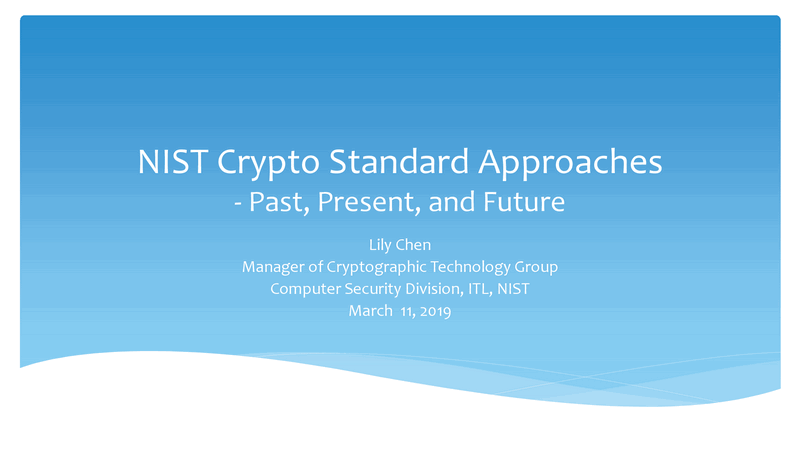 The NIST Standardization Approach on Cryptography ─ Past, Present, and Future. Click to watch the video.